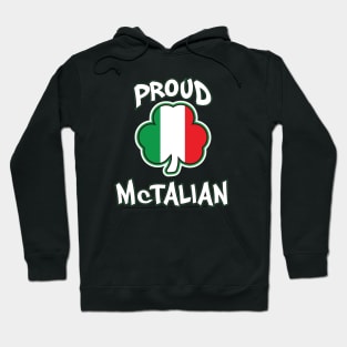 Proud McTalian Irish and Italian Saint Patricks Day Hoodie